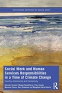 Cover: Social Work and Human Services Responsibilities in a Time of Climate Change - Routledge