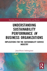 Abbildung von: Understanding Sustainability Performance in Business Organizations - Routledge