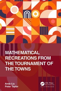 Abbildung von: Mathematical Recreations from the Tournament of the Towns - Taylor & Francis