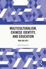 Cover: Multiculturalism, Chinese Identity, and Education - Routledge