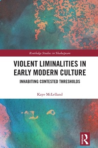 Abbildung von: Violent Liminalities in Early Modern Culture - Routledge