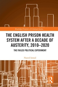 Abbildung von: The English Prison Health System After a Decade of Austerity, 2010-2020 - Routledge