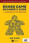 Cover: The Board Game Designer's Guide to Careers in the Industry - CRC Press
