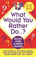 Cover: What Would You Rather Do..? Book and Cards Game - Arcturus
