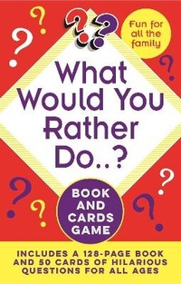 Enlarge image Cover: What Would You Rather Do..? Book and Cards Game - Arcturus