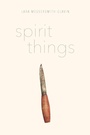 Cover: Spirit Things - University of Alaska Press