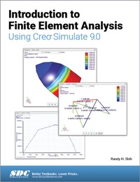 Abbildung von: Introduction to Finite Element Analysis Using Creo Simulate 9.0 - SDC Publications