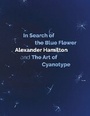 Cover: In Search of the Blue Flower - Studies in Photography