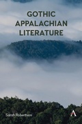 Cover: Gothic Appalachian Literature - Anthem Press