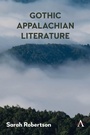 Cover: Gothic Appalachian Literature - Anthem Press