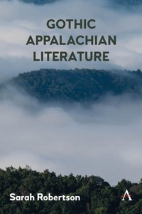 Enlarge image Cover: Gothic Appalachian Literature - Anthem Press