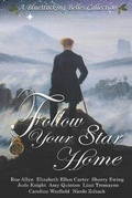 Cover: Follow Your Star Home - Kingsburg Press