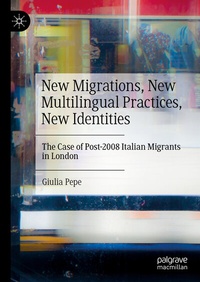 Abbildung von: New Migrations, New Multilingual Practices, New Identities - Palgrave Macmillan