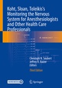 Bild: Koht, Sloan, Toleikis's Monitoring the Nervous System for Anesthesiologists and Other Health Care Professionals - Springer