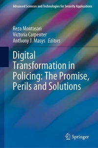 Enlarge image Cover: Digital Transformation in Policing: The Promise, Perils and Solutions - Springer