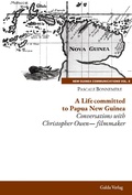 Cover: A Life committed to Papua New Guinea - Galda Verlag