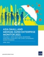 Cover: Asia Small and Medium-Sized Enterprise Monitor 2021 Volume IV - Asian Development Bank
