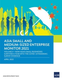 Enlarge image Cover: Asia Small and Medium-Sized Enterprise Monitor 2021 Volume IV - Asian Development Bank