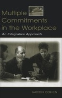 Enlarge image Cover: Multiple Commitments in the Workplace - Psychology Press Ltd