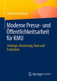 Abbildung von: Moderne Presse- und Öffentlichkeitsarbeit für KMU - Springer Gabler