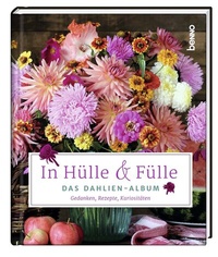 Abbildung von: In Hülle & Fülle - Das Dahlien-Album - St. Benno Verlag GmbH