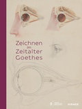 Cover: Zeichnen im Zeitalter Goethes - Hirmer