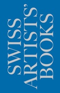Cover: Schweizer K&uuml;nstlerb&uuml;cher - Livres d'artistes suisses - Libri d'artista svizzeri - Swiss artists' books - K&ouml;nig, Walther