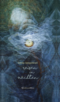 Cover: Reisen in N&auml;chten - edition libica Simone Stefanie Klein
