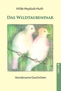 Cover: Das Wildtaubenpaar - TRIGA Der Verlag Gerlinde He&szlig;