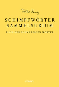 Abbildung von: Das Schimpfwörter-Sammelsurium - Omnino Verlag