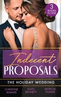 Cover: Indecent Proposals: The Holiday Wedding - HarperCollins