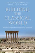 Abbildung von: Building the Classical World - OUP eBook