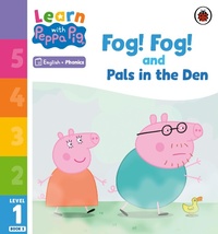 Abbildung von: Learn with Peppa Phonics Level 1 Book 5 - Fog! Fog! and In the Den (Phonics Reader) - Ladybird