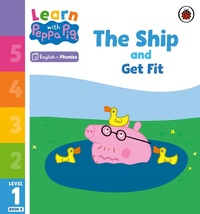 Abbildung von: Learn with Peppa Phonics Level 1 Book 8 - The Ship and Get Fit (Phonics Reader) - Ladybird