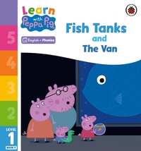 Abbildung von: Learn with Peppa Phonics Level 1 Book 9 - Fish Tanks and The Van (Phonics Reader) - Ladybird
