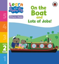 Abbildung von: Learn with Peppa Phonics Level 2 Book 1 - On the Boat and Lots of Jobs! (Phonics Reader) - Ladybird