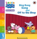 Cover: Learn with Peppa Phonics Level 1 Book 10 - Bing Bong Song and Off to the Shop (Phonics Reader) - Ladybird