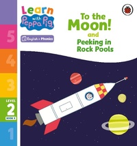 Abbildung von: Learn with Peppa Phonics Level 2 Book 5 - To the Moon! and Peeking in Rock Pools (Phonics Reader) - Ladybird