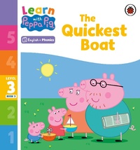 Abbildung von: Learn with Peppa Phonics Level 3 Book 3 - The Quickest Boat (Phonics Reader) - Ladybird