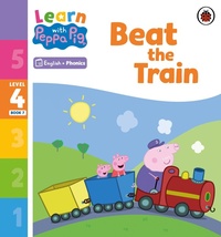 Enlarge image Cover: Learn with Peppa Phonics Level 4 Book 7 - Beat the Train (Phonics Reader) - Ladybird