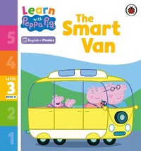 Abbildung von: Learn with Peppa Phonics Level 3 Book 14 - The Smart Van (Phonics Reader) - Ladybird