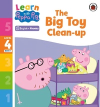 Abbildung von: Learn with Peppa Phonics Level 4 Book 1 - The Big Toy Clean-up (Phonics Reader) - Ladybird