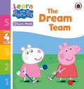 Cover: Learn with Peppa Phonics Level 4 Book 2 - The Dream Team (Phonics Reader) - Ladybird