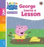 Cover: Learn with Peppa Phonics Level 5 Book 1 - George Learns a Lesson (Phonics Reader) - Ladybird