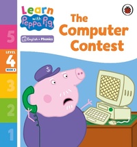 Abbildung von: Learn with Peppa Phonics Level 4 Book 5 - The Computer Contest (Phonics Reader) - Ladybird