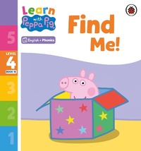 Abbildung von: Learn with Peppa Phonics Level 4 Book 10 - Find Me! (Phonics Reader) - Ladybird