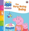 Cover: Learn with Peppa Phonics Level 4 Book 16 - The Very Noisy Baby (Phonics Reader) - Ladybird