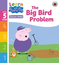Abbildung von: Learn with Peppa Phonics Level 5 Book 2 - The Big Bird Problem (Phonics Reader) - Ladybird