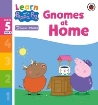 Abbildung von: Learn with Peppa Phonics Level 5 Book 8 - Gnomes at Home (Phonics Reader) - Ladybird