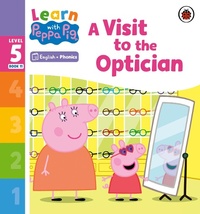 Abbildung von: Learn with Peppa Phonics Level 5 Book 11 - A Visit to the Optician (Phonics Reader) - Ladybird